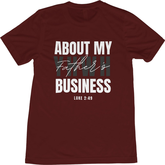 My Father’s Business Tee