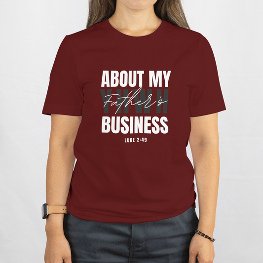 My Father’s Business Tee